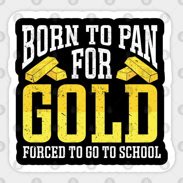 Gold Rush Panner Mining Gold Digger Gold Panning Sticker by IngeniousMerch